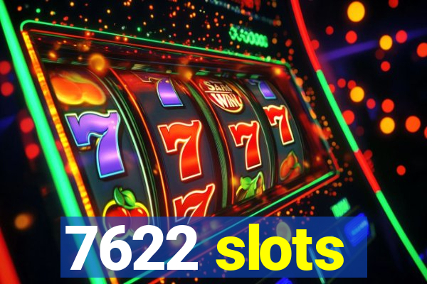 7622 slots